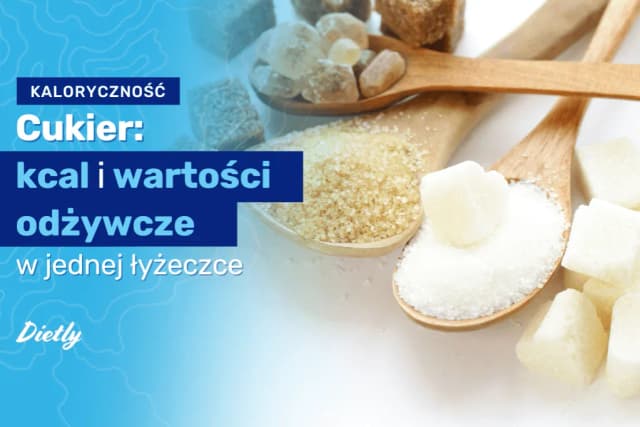 Ile kalorii ma 100 g cukru? Zaskakujące wartości, które musisz znać